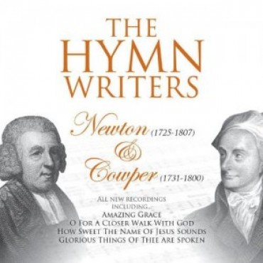 The Hymn Writers: Newton & Cowper CD - Mission Worship